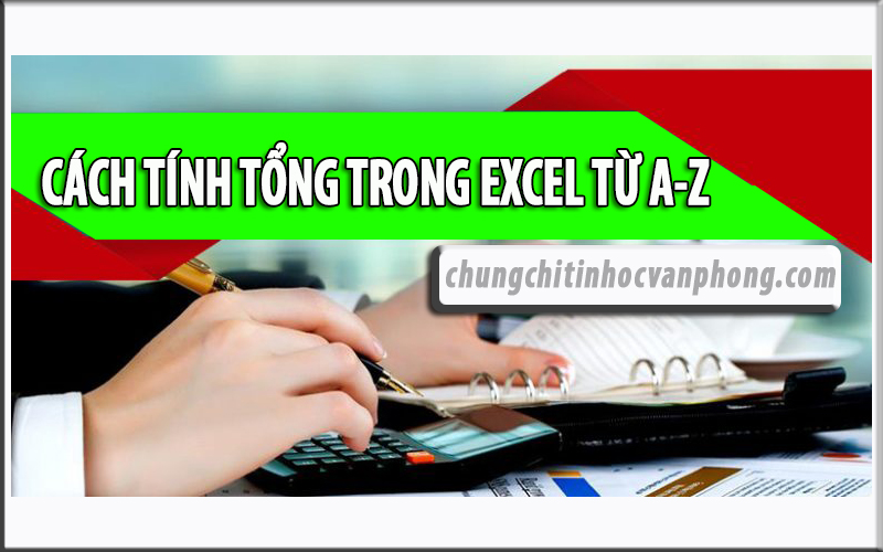 Cách Tính Tổng Trong Excel Từ A-Z